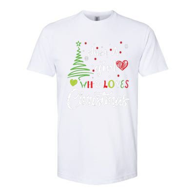 Just A Girl Who Loves Christmas Funny Design Softstyle CVC T-Shirt