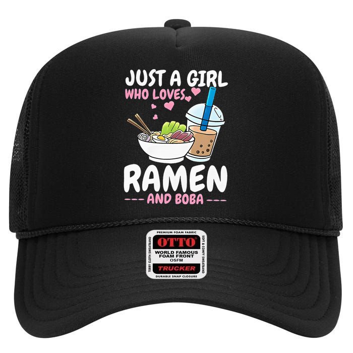 Just A Girl Who Loves Ramen And Boba Bubble Tea Tea Japanese High Crown Mesh Back Trucker Hat