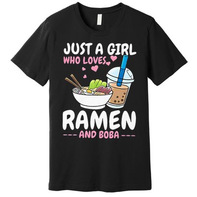 Just A Girl Who Loves Ramen And Boba Bubble Tea Tea Japanese Premium T-Shirt