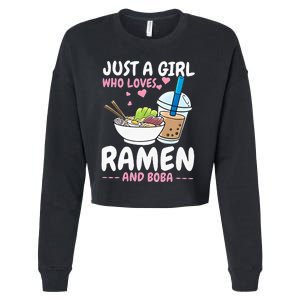 Just A Girl Who Loves Ramen And Boba Bubble Tea Tea Japanese Cropped Pullover Crew