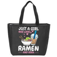 Just A Girl Who Loves Ramen And Boba Bubble Tea Tea Japanese Zip Tote Bag