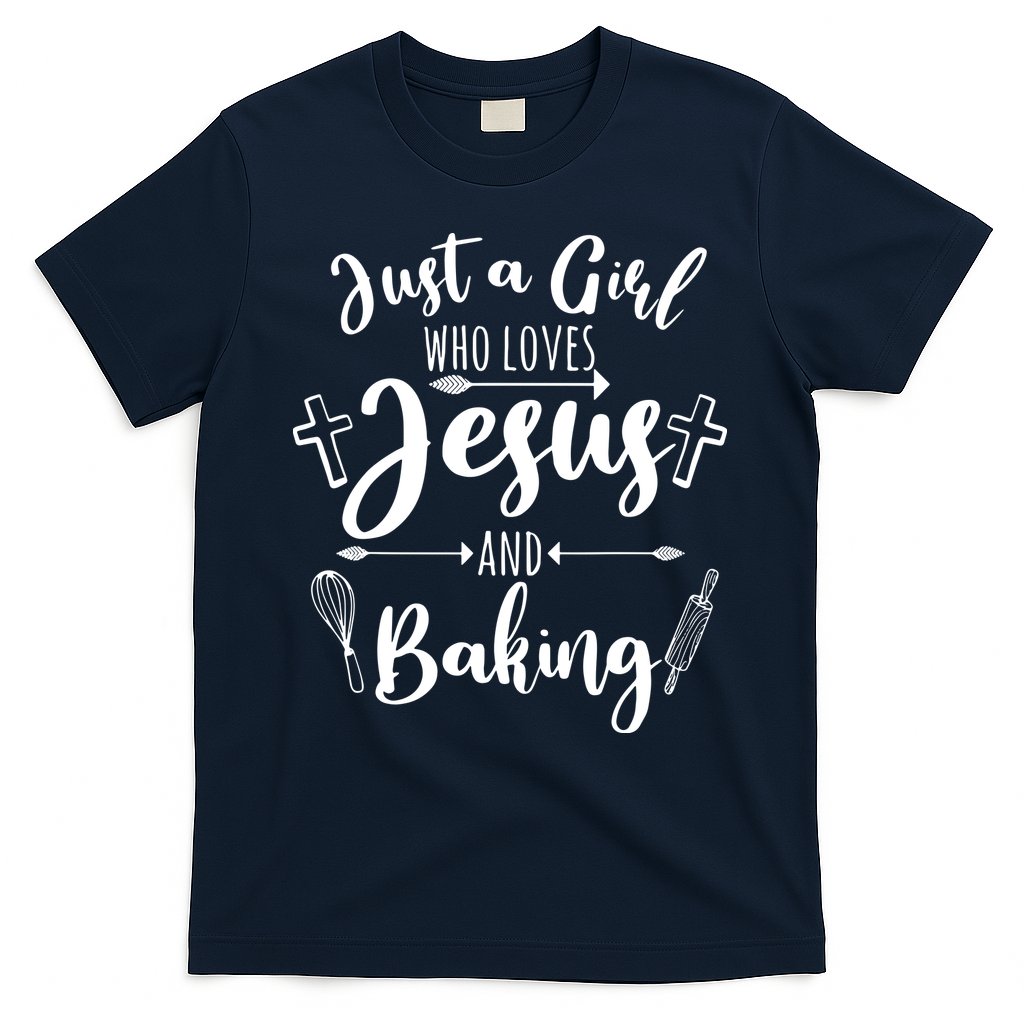 Just A Girl Who Loves Jesus And Baking Funny Christian T-Shirt