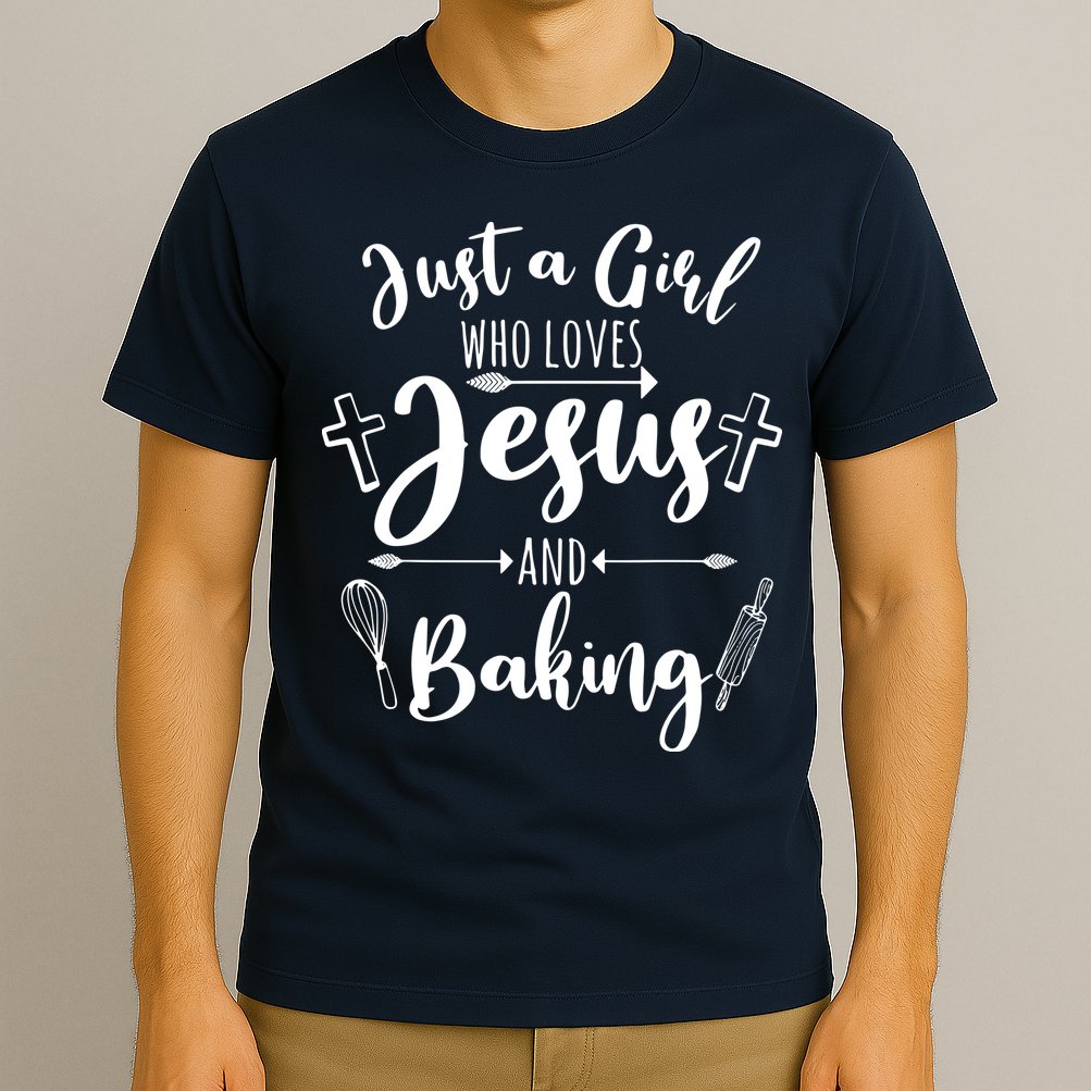 Just A Girl Who Loves Jesus And Baking Funny Christian T-Shirt
