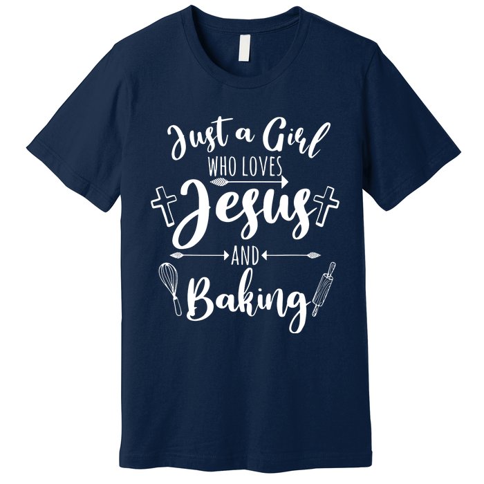 Just A Girl Who Loves Jesus And Baking Funny Christian Premium T-Shirt