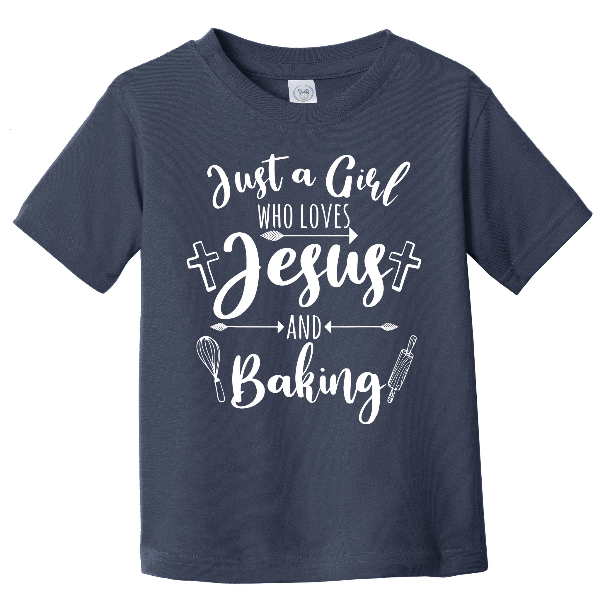 Just A Girl Who Loves Jesus And Baking Funny Christian Toddler T-Shirt