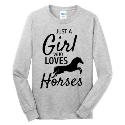 Just A Girl Who Loves Horses Riding Gifts Horse Tall Long Sleeve T-Shirt