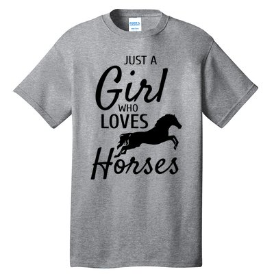 Just A Girl Who Loves Horses Riding Gifts Horse Tall T-Shirt