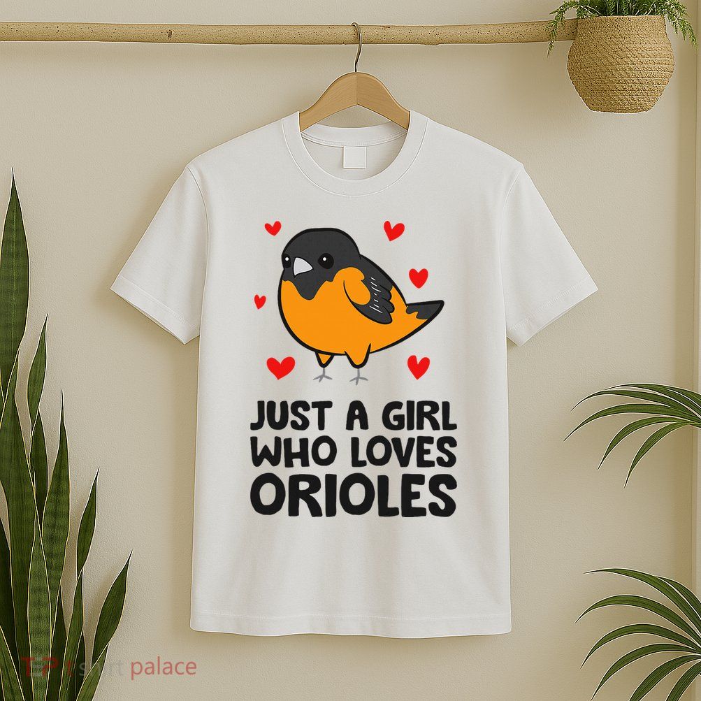 Just A Girl Who Loves Orioles T-Shirt
