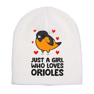 Just A Girl Who Loves Orioles Short Acrylic Beanie