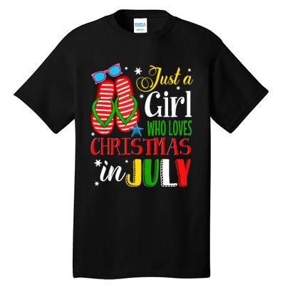 Just A Girl Who Loves Christmas In July Summer Tank Top Tall T-Shirt