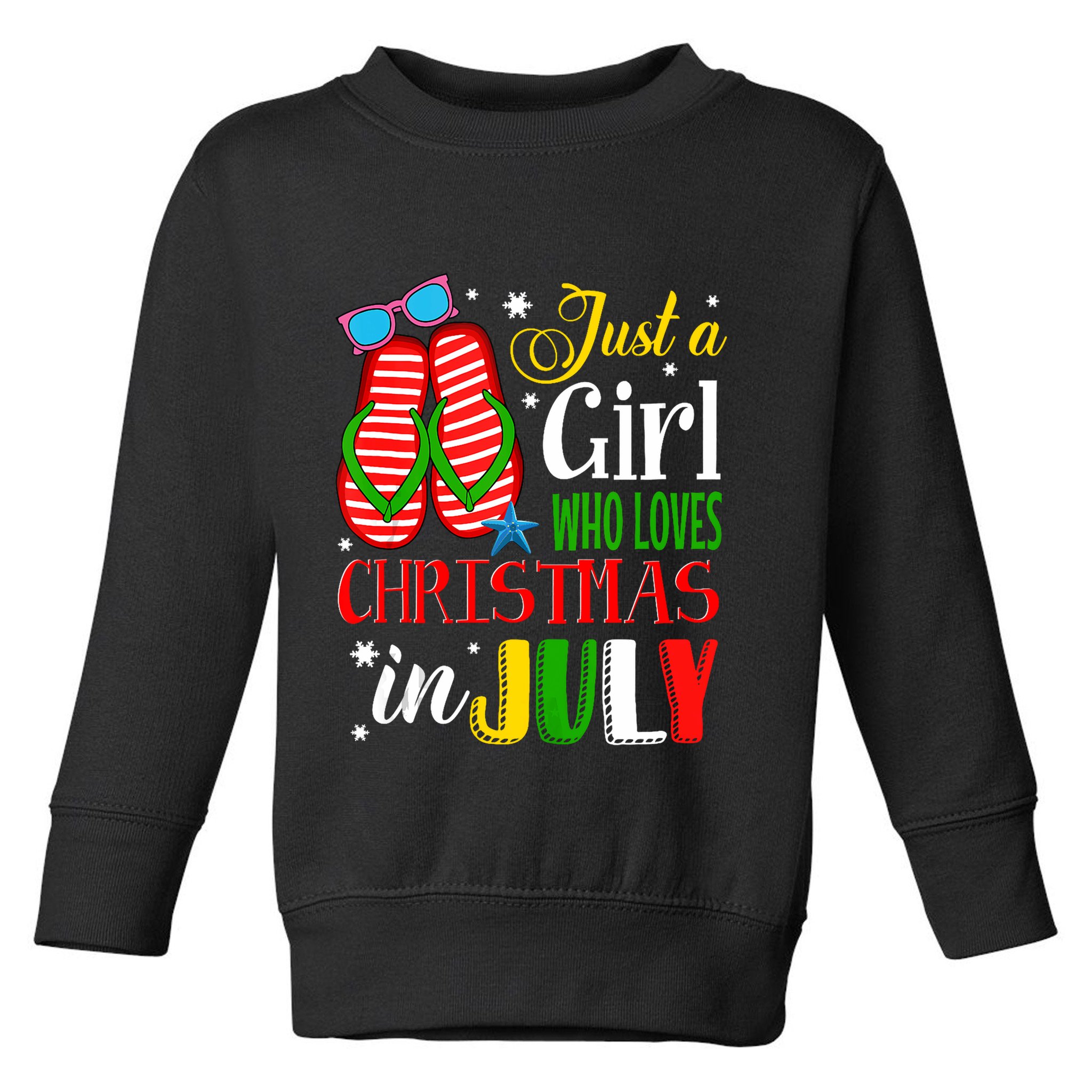 Just A Girl Who Loves Christmas In July Summer Tank Top Toddler Sweatshirt