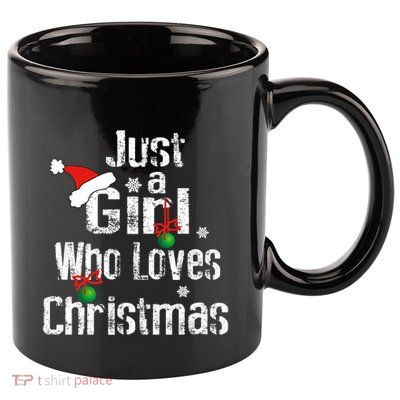 Just A Girl Who Loves Christmas Cute Xmas Season 11oz C Handle Ceramic Mug