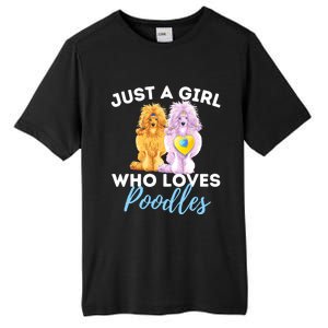 Just A Girl Who Loves Poodles Gift Funny Poodle Dog Lover Great Gift Tall Fusion ChromaSoft Performance T-Shirt