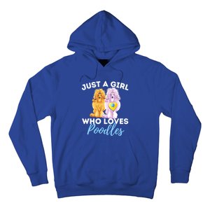 Just A Girl Who Loves Poodles Gift Funny Poodle Dog Lover Great Gift Hoodie