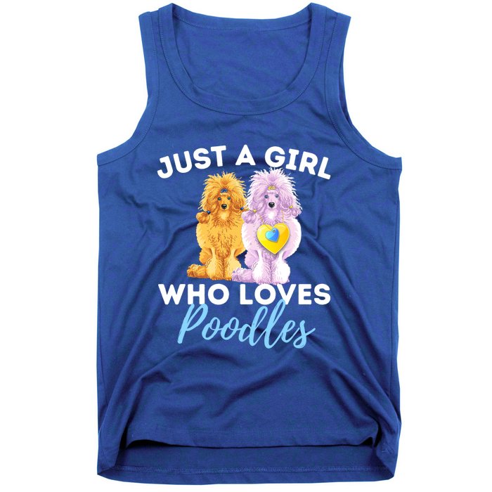 Just A Girl Who Loves Poodles Gift Funny Poodle Dog Lover Great Gift Tank Top