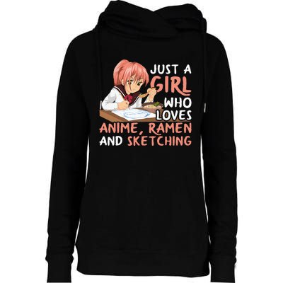 Just A Girl Who Loves Anime Ramen And Sketching Japan Anime Womens Funnel Neck Pullover Hood