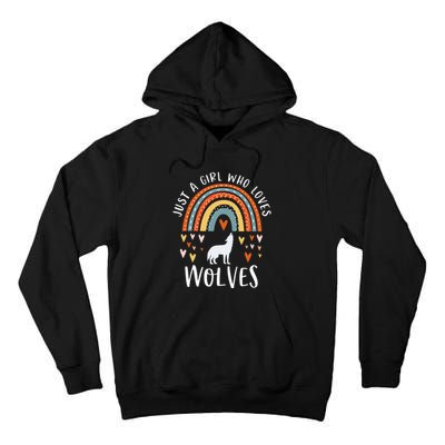 Just A Girl Who Loves Wolves Rainbow Gifts For Wolf Lover Tall Hoodie