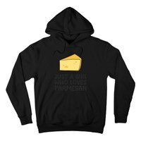 Just A Girl Who Loves Parmesan Cheese Hoodie