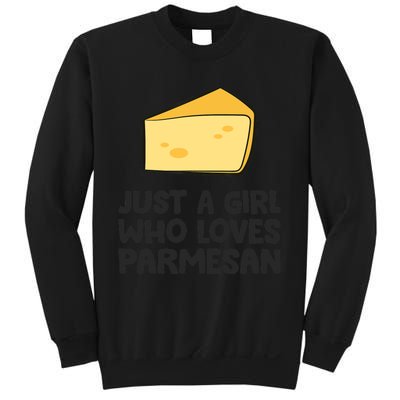 Just A Girl Who Loves Parmesan Cheese Sweatshirt