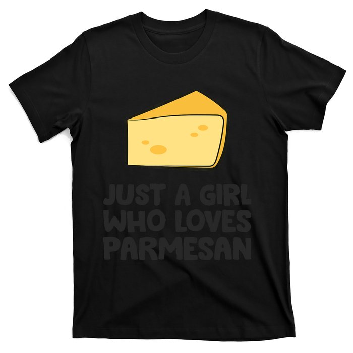 Just A Girl Who Loves Parmesan Cheese T-Shirt