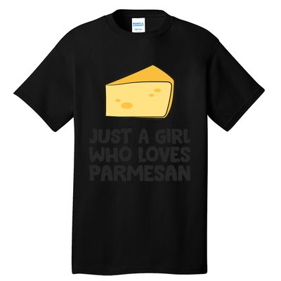 Just A Girl Who Loves Parmesan Cheese Tall T-Shirt