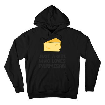 Just A Girl Who Loves Parmesan Cheese Tall Hoodie