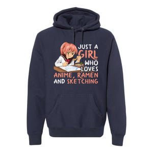 Just A Girl Who Loves Anime Ramen And Sketching Japan Anime Premium Hoodie