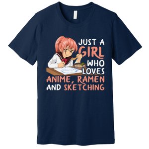 Just A Girl Who Loves Anime Ramen And Sketching Japan Anime Premium T-Shirt