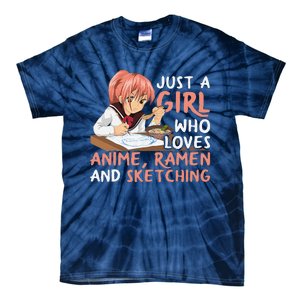 Just A Girl Who Loves Anime Ramen And Sketching Japan Anime Tie-Dye T-Shirt