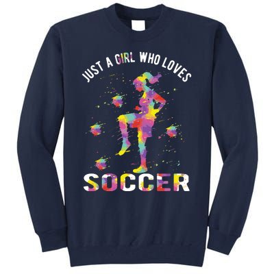 Just A Girl Who Loves Soccer Tall Sweatshirt