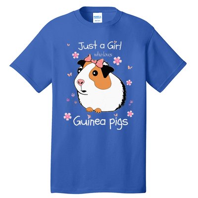 Just A Girl Who Loves Guinea Pigs Cute Pets Lover Gift Tall T-Shirt