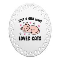 Just A Girl Who Loves Cats Ceramic Oval Ornament