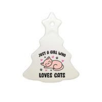 Just A Girl Who Loves Cats Ceramic Tree Ornament