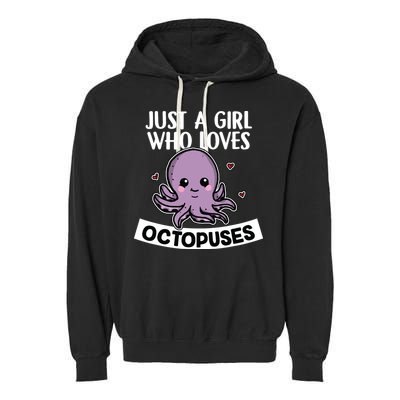Just A Girl Who Loves Octopuses Cute Squid Octopus Costume Garment-Dyed Fleece Hoodie