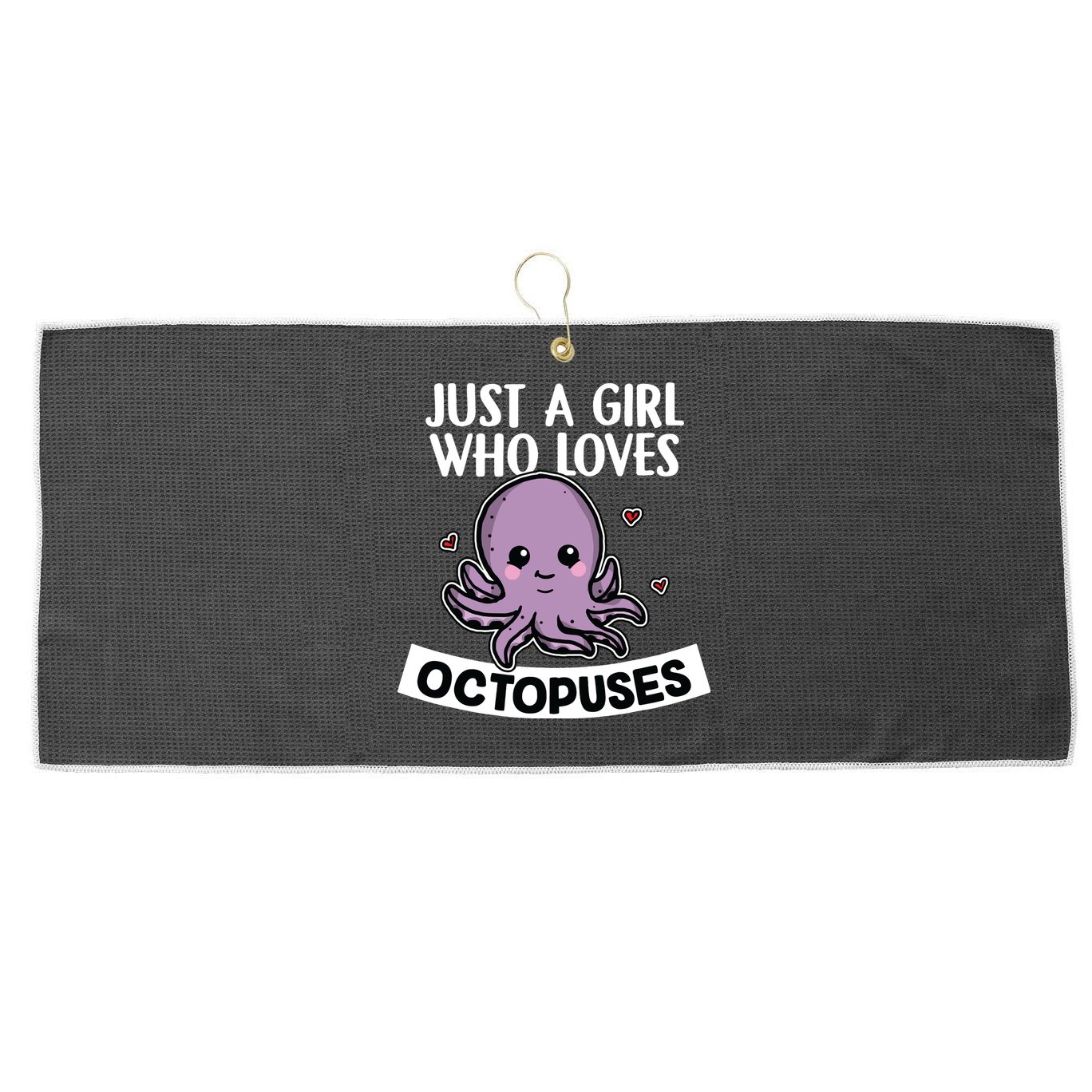 Just A Girl Who Loves Octopuses Cute Squid Octopus Costume Large Microfiber Waffle Golf Towel