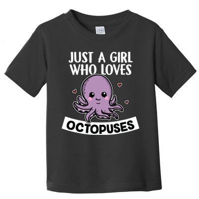 Just A Girl Who Loves Octopuses Cute Squid Octopus Costume Toddler T-Shirt