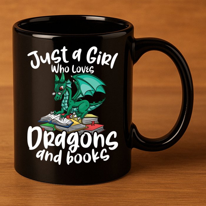 Just A Girl Who Loves Dragons And Books Reading Dragon 11oz C Handle Ceramic Mug