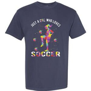 Just A Girl Who Loves Soccer Garment-Dyed Heavyweight T-Shirt