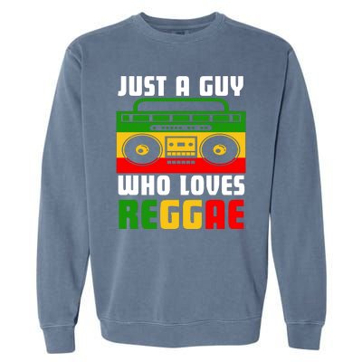 Just A Guy Who Loves Reggae Garment-Dyed Sweatshirt