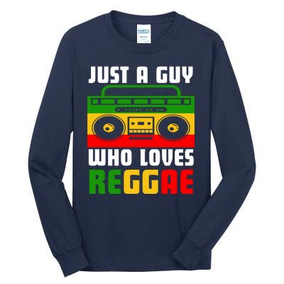 Just A Guy Who Loves Reggae Tall Long Sleeve T-Shirt