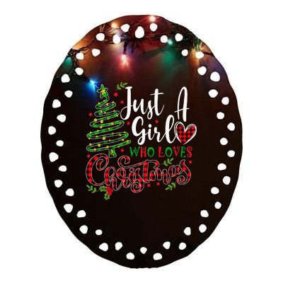 Just A Girl Who Loves Christmas A Gift For Xmas Ceramic Oval Ornament