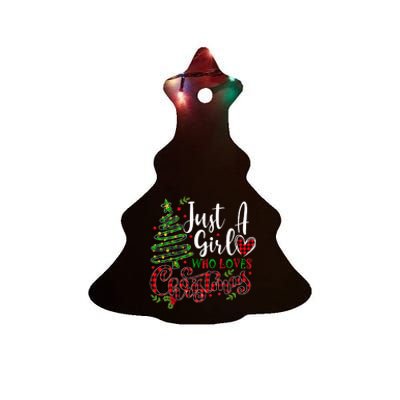 Just A Girl Who Loves Christmas A Gift For Xmas Ceramic Tree Ornament