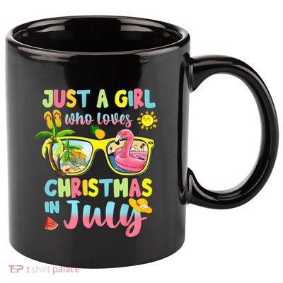Just A Girl Who Loves Christmas In July Summer Wo 11oz C Handle Ceramic Mug