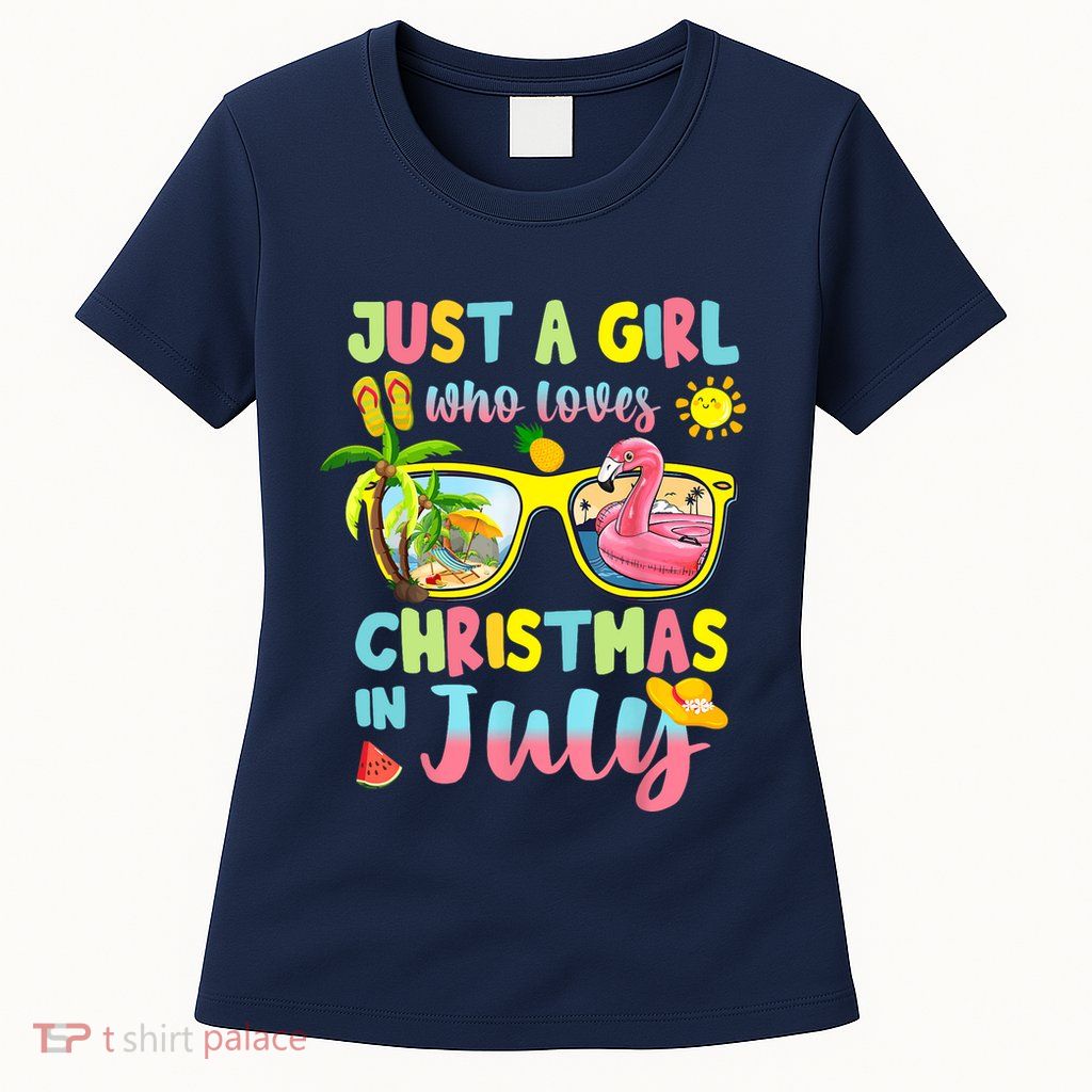Just A Girl Who Loves Christmas In July Summer Wo Womens T-Shirt