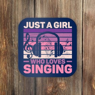 Just A Girl Who Loves Singing Women Music Lovers Teen Singer Coaster