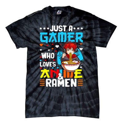 Just A Gamer Who Loves Anime And Ra Boy Tie-Dye T-Shirt