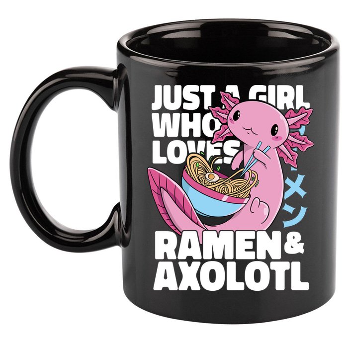 Just A Girl Who Loves Ramen & Axolotl Funny Cute 11oz C Handle Ceramic Mug