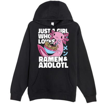 Just A Girl Who Loves Ramen & Axolotl Funny Cute Premium Pullover Hoodie