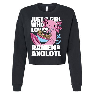 Just A Girl Who Loves Ramen & Axolotl Funny Cute Cropped Pullover Crew