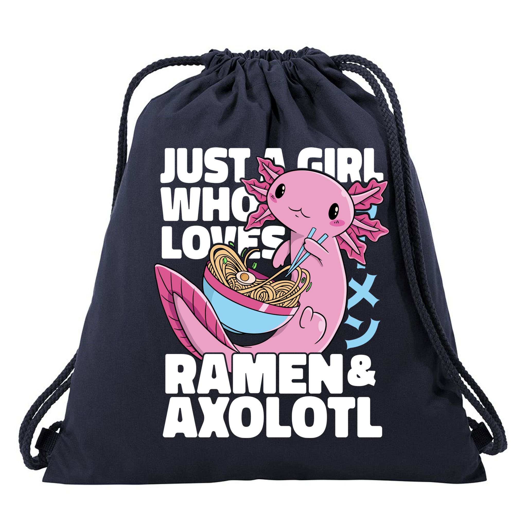 Just A Girl Who Loves Ramen & Axolotl Funny Cute Drawstring Bag